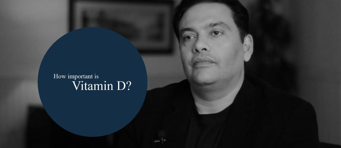 How important is Vitamin D?