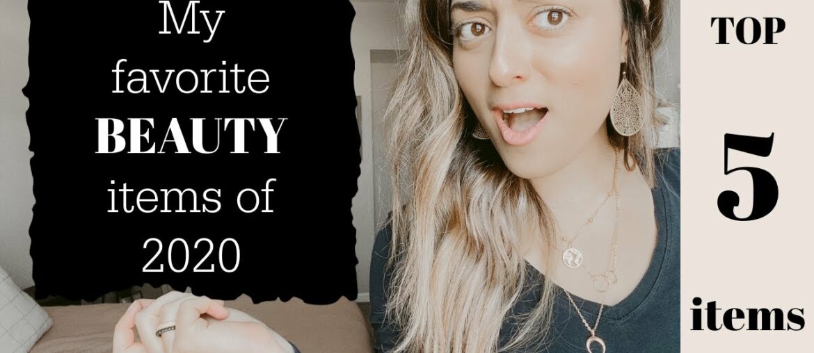 MY 5 FAVORITE BEAUTY ITEMS OF 2020 + what to expect from me in 2021