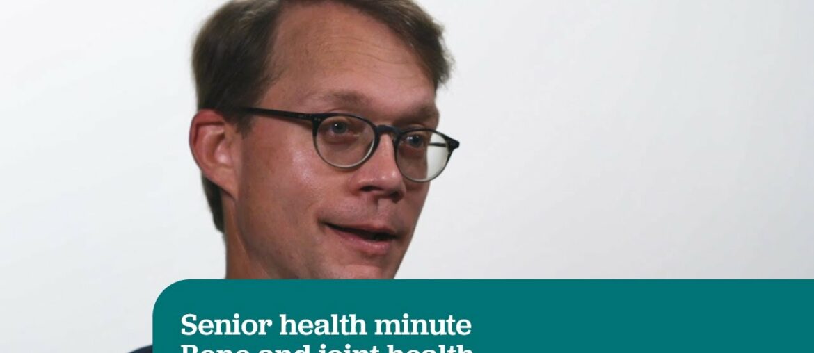 Senior health minute | Bone and joint health