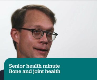 Senior health minute | Bone and joint health