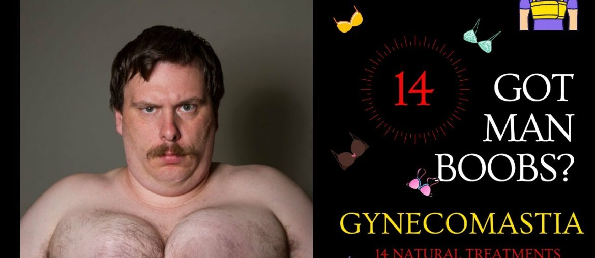 How To Naturally Eliminate Your Man Boobs (14 Gynecomastia Treatments)