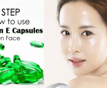 3 Step To Use Vitamin E Capsules || Vitamin E For Glowing & Healthy Skin