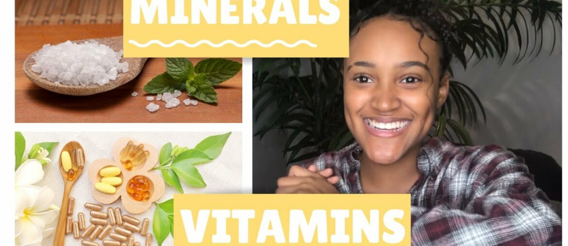 Vitamins & Minerals - WHAT TO KNOW!