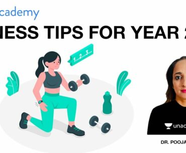 Fitness Tips For The Year 2021 | Physical Education | Dr. Pooja Ma'am | Unacademy Live