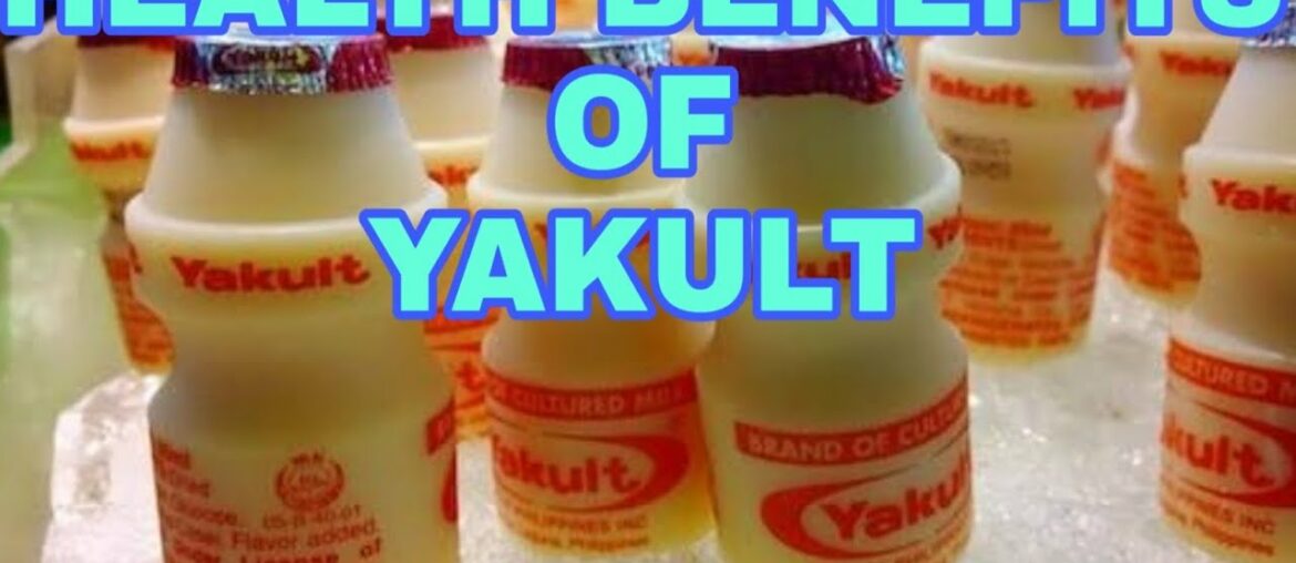 HEALTH BENEFITS OF YAKULT/PROBIOTICS and VITAMIN B- complex