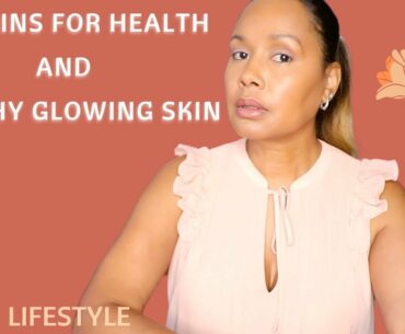 VITAMINS FOR HEALTH AND HEALTHY GLOWING SKIN