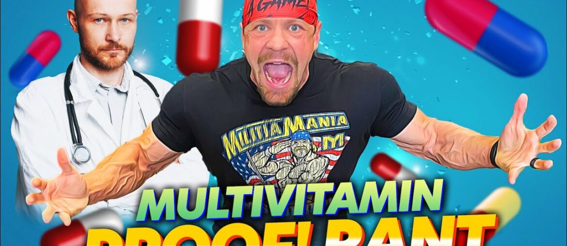 Proof That Multivitamins are NOT a Scam - RANT