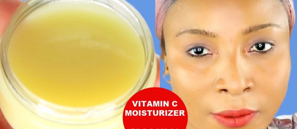MAKE VITAMIN C MOISTURIZER AT HOME, BRIGHTEN, HYPERPIGMENTATION + CLEAR SKIN