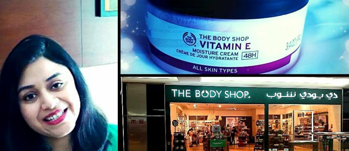 || Body Shop Vitamin E Moisture Cream || What Is Vitamin - E Good For ? ||