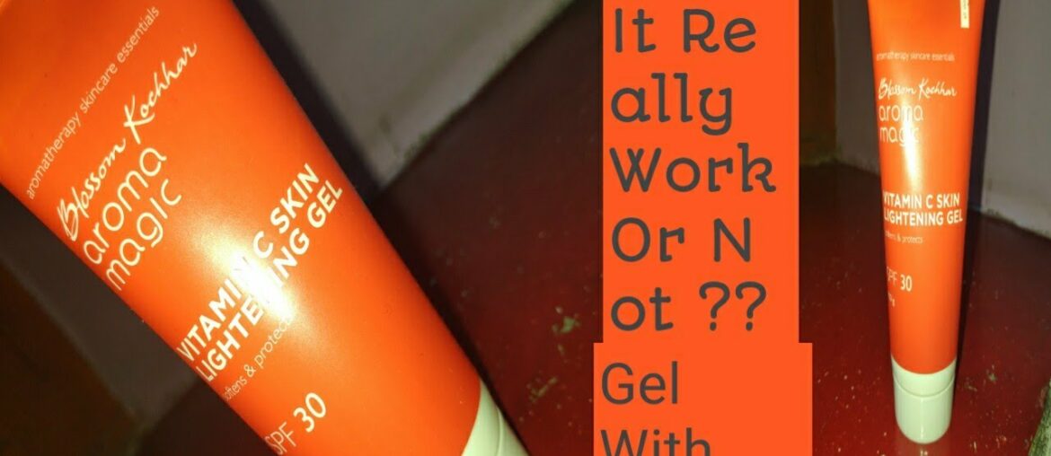 Blossom Kochhar ! Aroma Magic Vitamin C Skin Lightening Gel With SPF 30!!