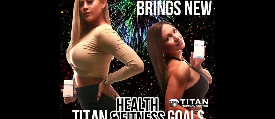 It's a New Year: Let Titan Help You Reach Your Health and Fitness Goals!