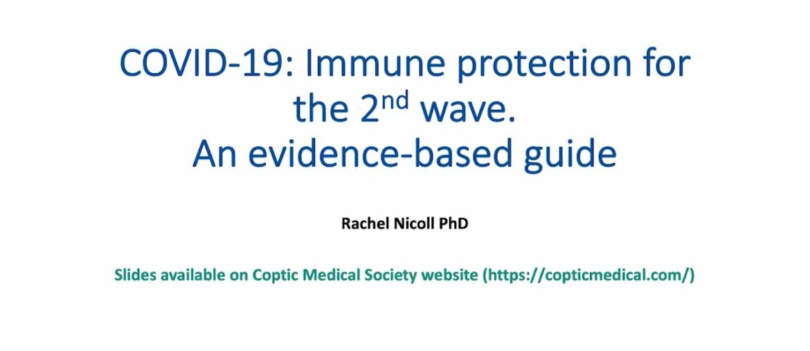 COVID-19: Immune protection for the  2nd wave. An evidence-based guide - Dr Rachel Nicoll