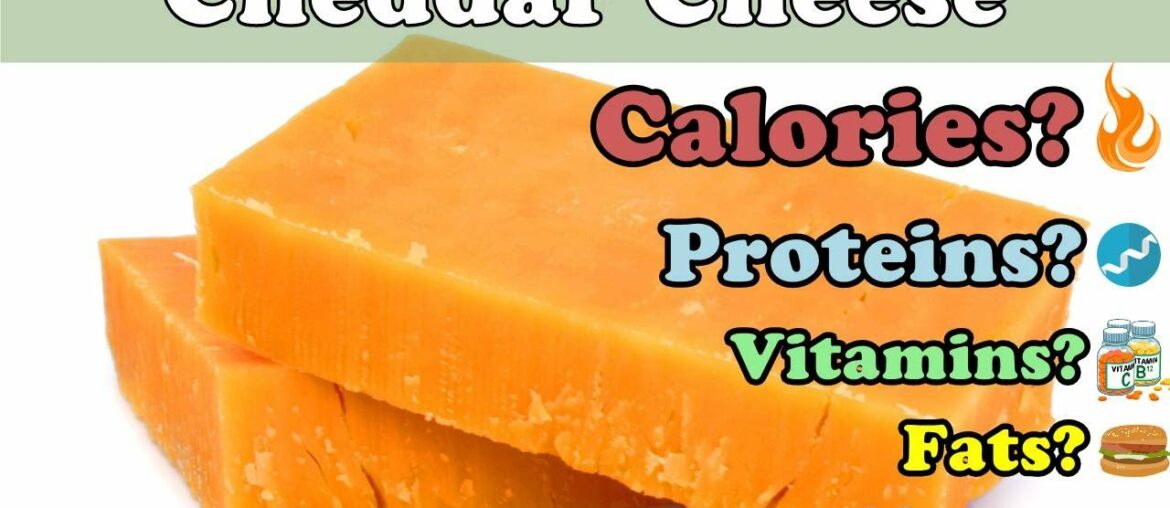 CHEDDAR CHEESE - Calories, Proteins, Vitamins, Fat, Minerals [ANALYSIS] #9