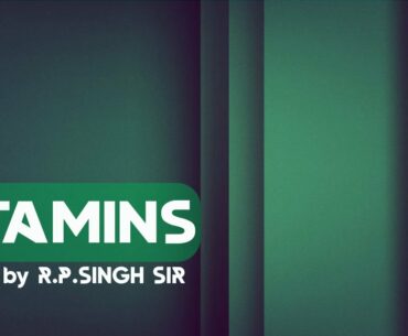 Vitamin  |  R.P. Singh Sir  |  Sahastra Academy  |  2021