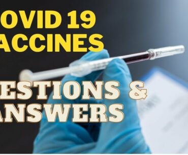 COVID 19 Vaccine Related Questions and Answers