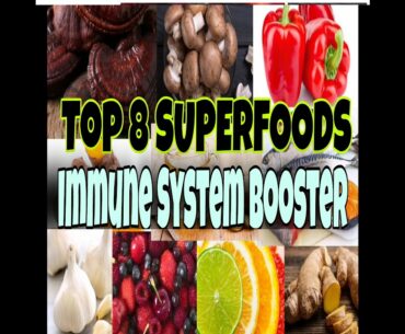 TOP 8 SUPERFOODS FOR IMMUNE SYSTEM BOOSTER / HEALTH IS WEALTH