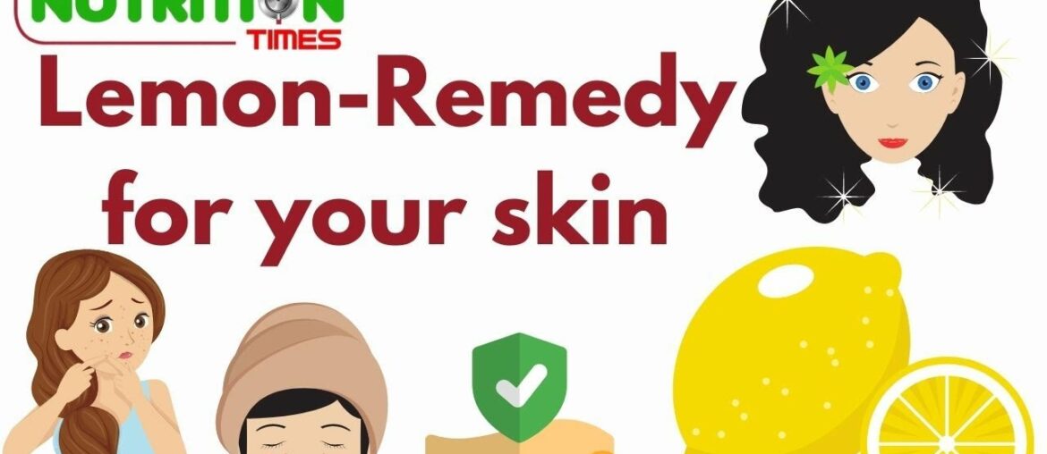 Lemon for a Glowing Skin | Interesting facts about lemon | Nutritional Aspects of Lemon |