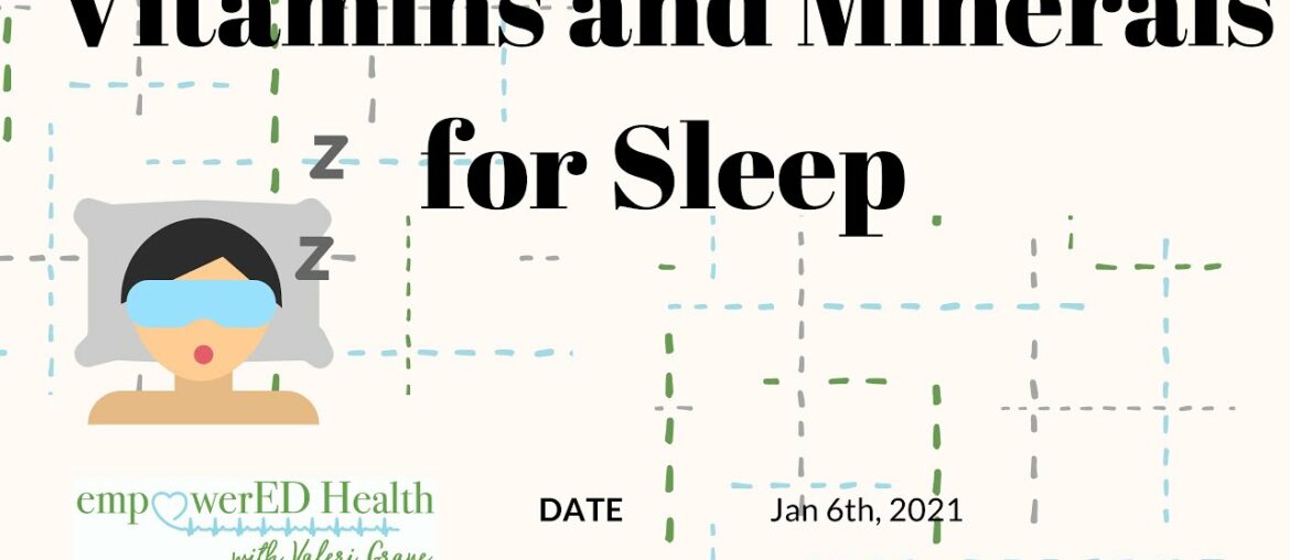 Vitamins and Minerals for Sleep
