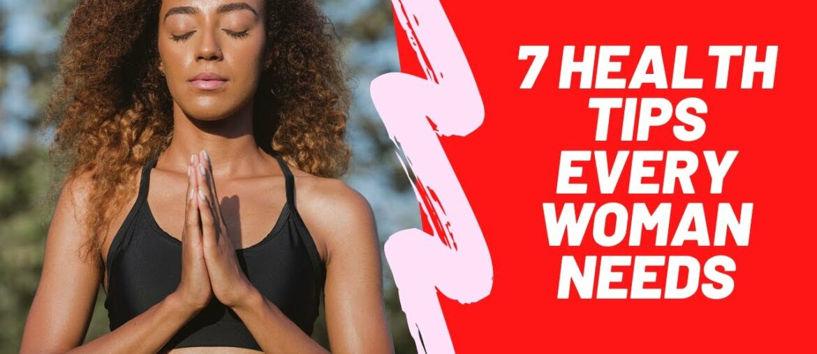 7 Health Tips Every Woman Should Take Seriously - Star Your Year with a New Health Plan