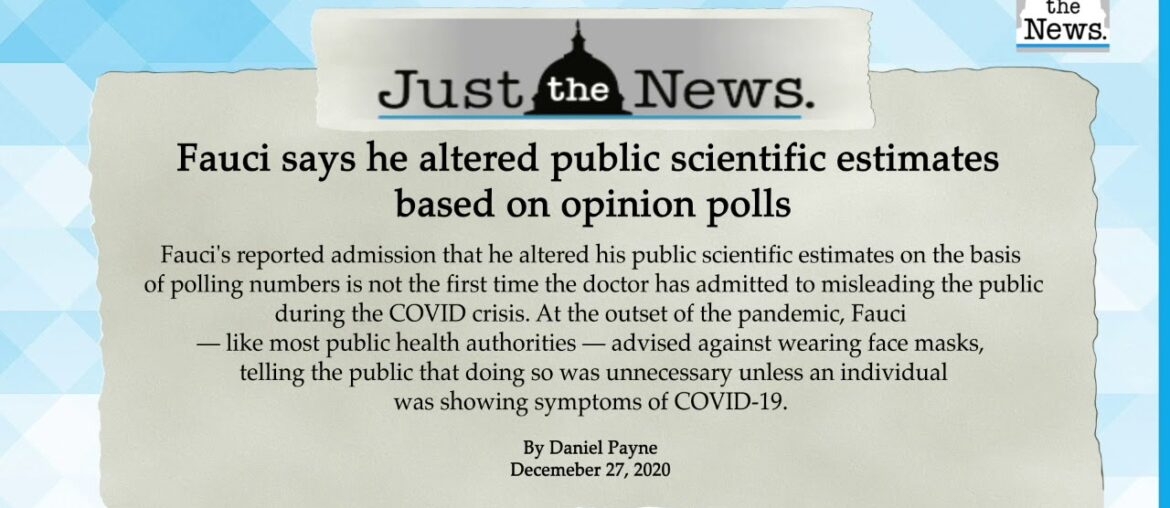 Fauci says he altered public scientific estimates based on opinion polls