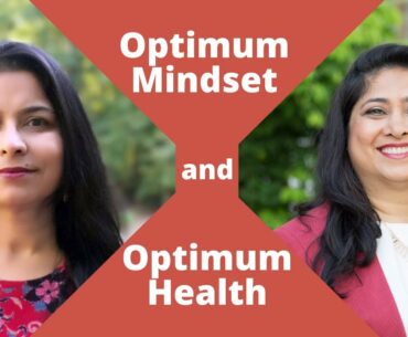 How To Achieve Optimal Health and Wellness with Mindset Reset; Rajitha's Story