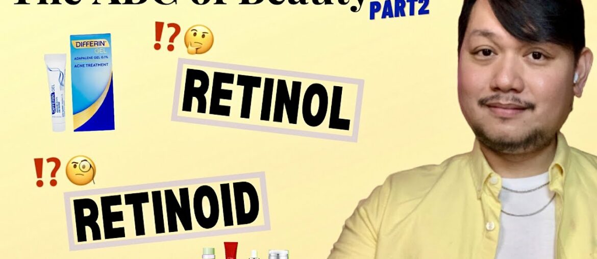 RETINOIDS OR RETINOL FAQ’s (The ABC OF BEAUTY Part 2) - January 2021