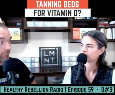 Tanning Beds for Vitamin D? - THRR 059 - Q3