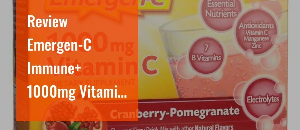 Review Emergen-C Immune+ 1000mg Vitamin C Powder, with Vitamin D, Zinc, Antioxidants and Electr...