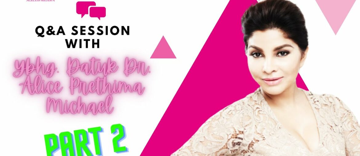 Q&A Session With Ybhg. Datuk Dr Alice Prethima Micheal | Part 2