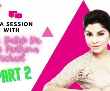 Q&A Session With Ybhg. Datuk Dr Alice Prethima Micheal | Part 2