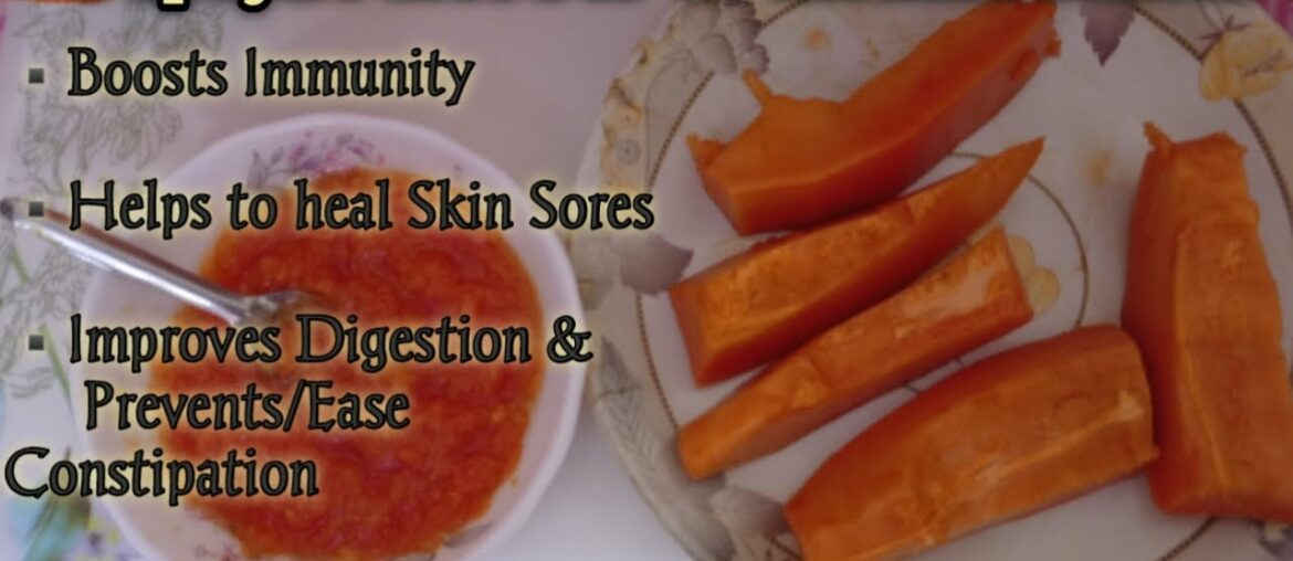 Immunity Booster and Constipation Fighter Papaya Puree for 8 + Months Babies /Baby Food Recipee #2