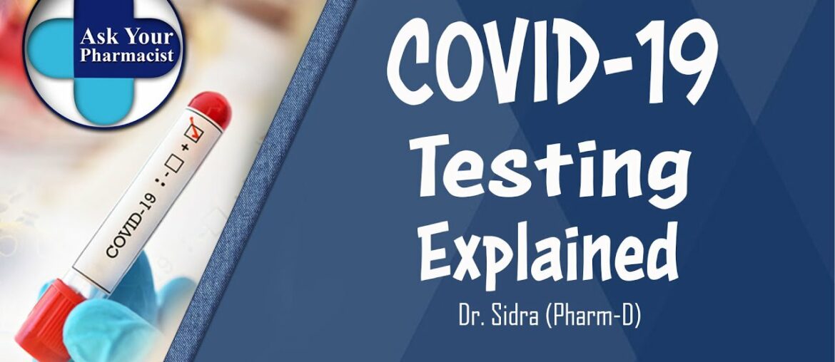 Covid Testing explained | Answering your questions about covid testing | corona virus testing