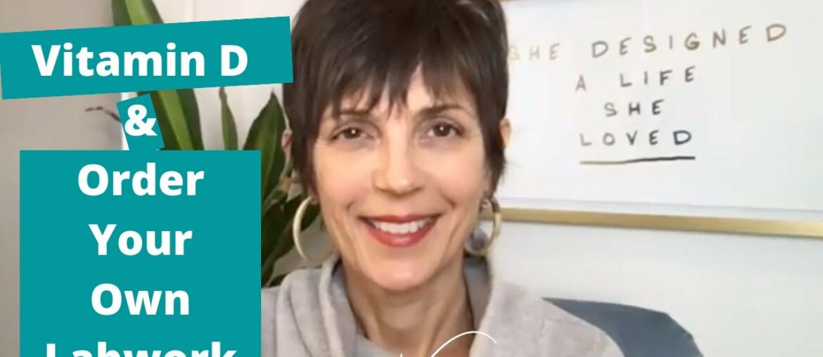 Vitamin D and Order Your Own Labs