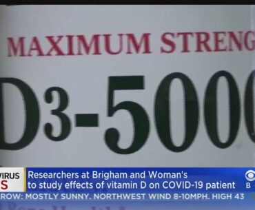 Boston Researchers Looking Into Whether Vitamin D Can Prevent Or Treat COVID-19