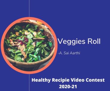 Veggies Roll | Healthy Recipes Video Contest Entry #087
