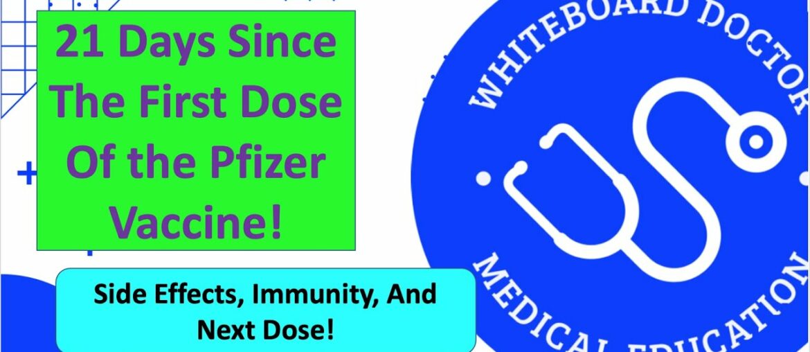 21 Days After We Received The First Dose Of The COVID-19 Pfizer Vaccine