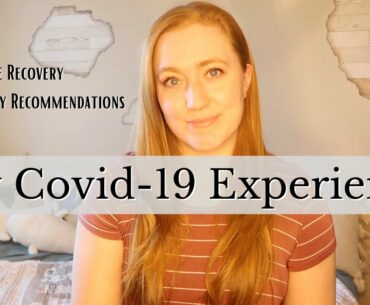 My COVID-19 Experience | Symptoms, Recovering at Home