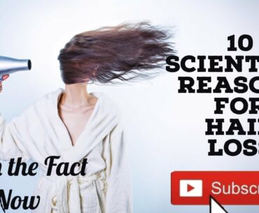 10 Unknown Scientific Reasons For Hair Loss | Hair Facts You Don't Know