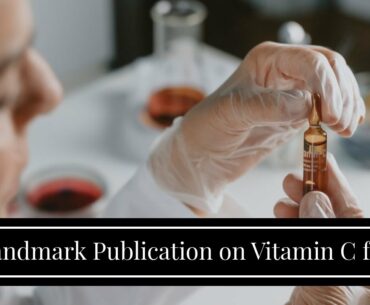 Landmark Publication on Vitamin C for COVID-19