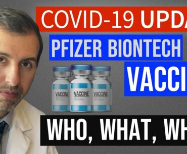 Coronavirus Update 119: Pfizer BioNTech COVID Vaccine (Clinical Considerations)