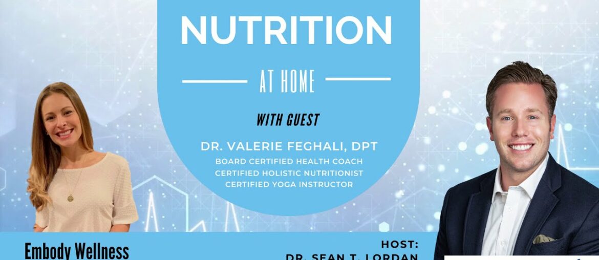Nutrition at home with Dr Valerie Feghali, Embody Wellness