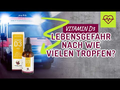 Vitamin D3 - LEBENSGEFAHR nach wie vielen Tropfen ?