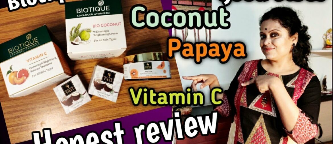Biotique coconut | Biotique Vitamin C | Good vibes Papaya gel creme | Lip balm scrub | Honest Review