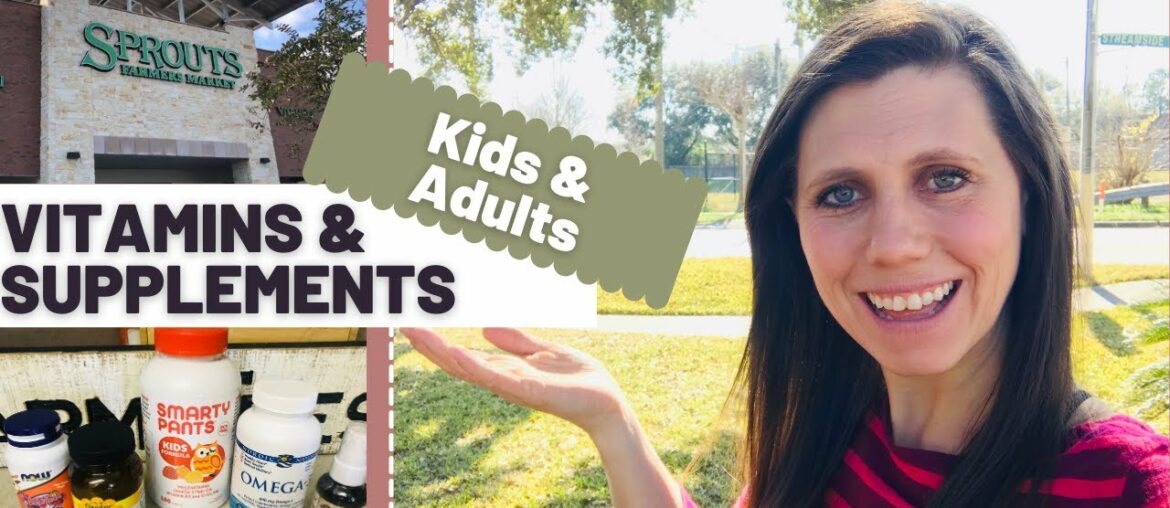 Choosing the BEST VITAMINS for Kids and Adults // Sprouts Vitamins // What to BUY and what to DITCH