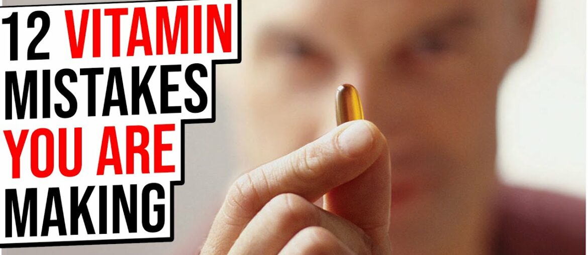 12 Vitamin Mistakes You Might Not Realize You’re Making