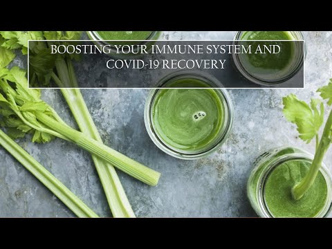 Boosting Your Immune System and COVID-19 Recovery