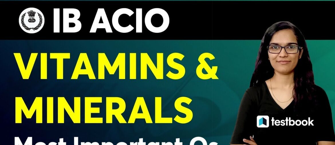 IB ACIO Classes 2021 | Vitamins and Minerals Nutrition | IB ACIO GS Preparation | Heena Ma'am