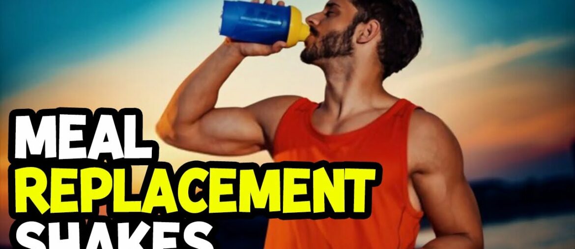 Best Meal Replacement Shakes - Fitness and Weight Loss Shakes