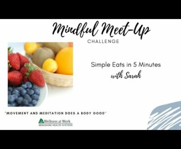 5 Minute- Simple Eats with Wellness Registered Dietitian Sarah Hawkins 1/12/21