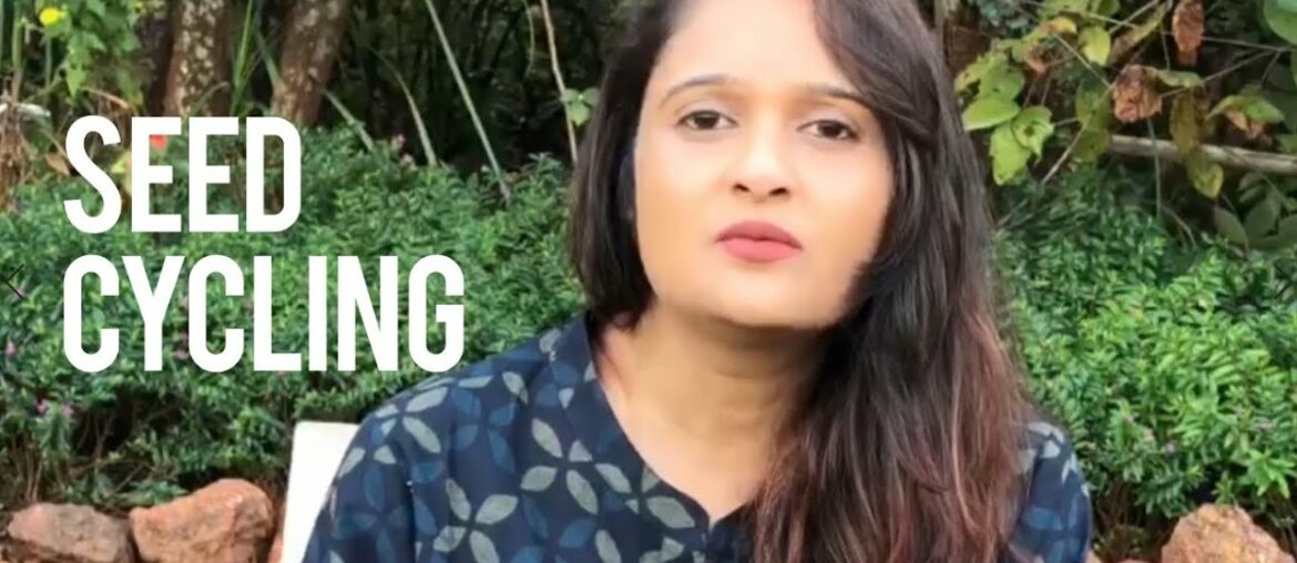 Seed Cycling |The Future of Fitness By Nutritionist & Dietician Shweta Shah